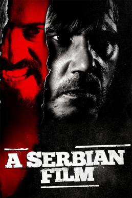 A Serbian Film (2010) (20-) บรรยายไทย